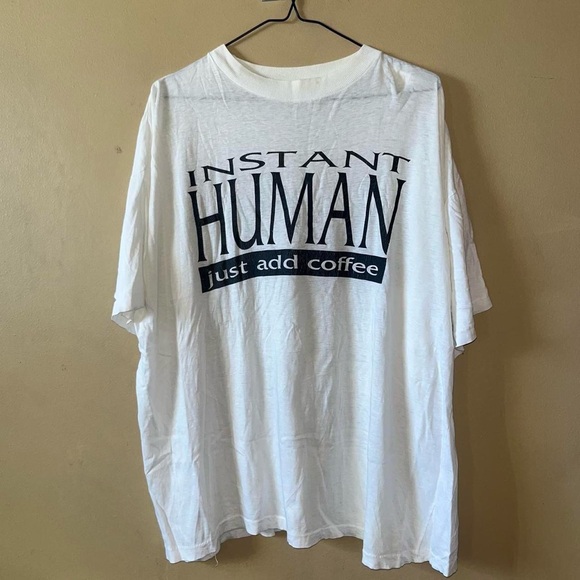 Other - Vintage Instant Human Just Add Coffee Black Text Font Graphic White T-Shirt